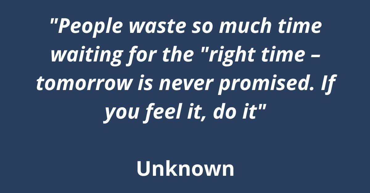 Tomorrow Is Never Promised Quotes