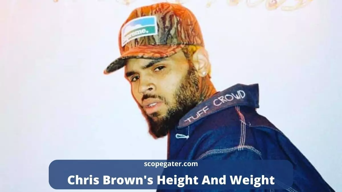 Find Out Chris Brown Height And Weight Here