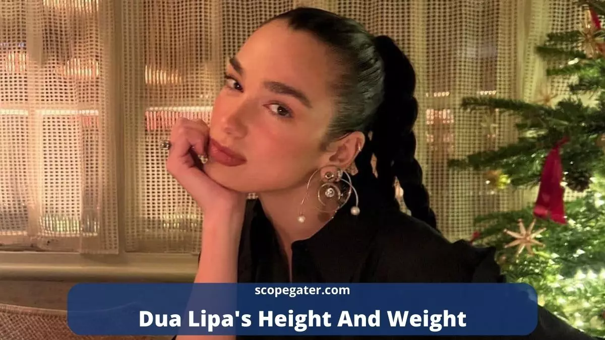 Find Out Dua Lipa Height And Weight Here
