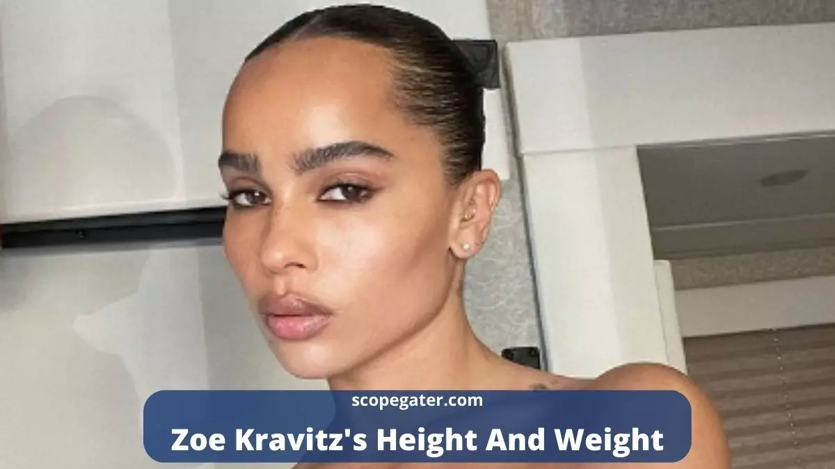 Get To Know Zoe Kravitz Height And Weight Here